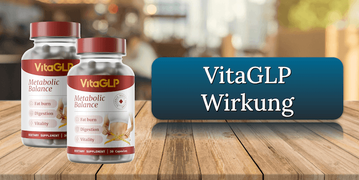 Die Wirkung der VitaGLP Kapseln VitaGLP Wirkung Wirkungseintritt